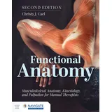 Jones and Bartlett Publishers, Inc Functional Anatomy: Musculoskeletal Anatomy, Kinesiology, and Palpation for Manual Therapists