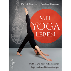 Mit Yoga leben von Patrick Broome, Berthold Henseler, Kartoniert (TB), 2014, 379342264X