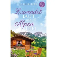 Dp DIGITAL PUBLISHERS GmbH Lavendelduft und Alpenluft