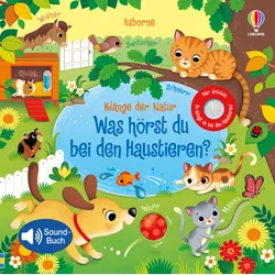 Klänge der Natur: Was hörst du bei den Haustieren? Soundbuch mit 10 echten Naturklängen