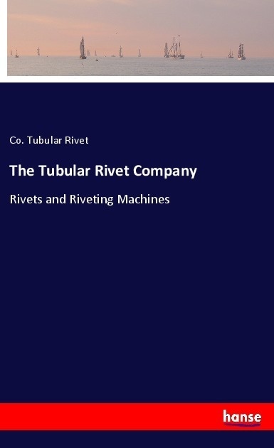 The Tubular Rivet Company - Co. Tubular Rivet  Kartoniert (TB)