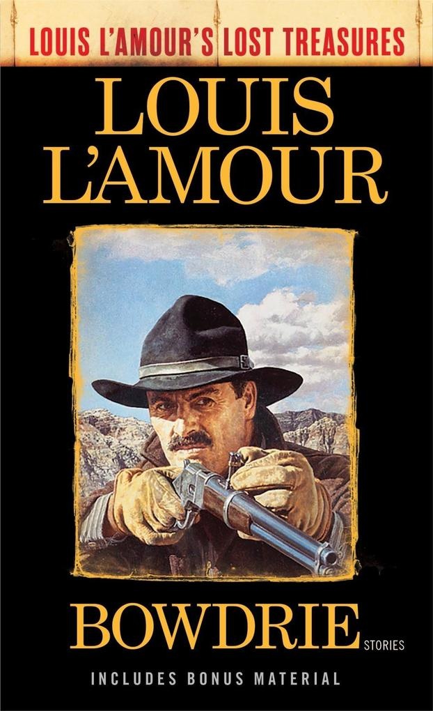 Bowdrie (Louis L'Amour's Lost Treasures): eBook von Louis L'Amour