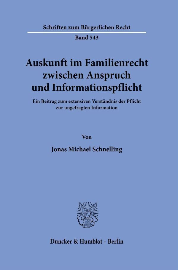 Auskunft Im Familienrecht Zwischen Anspruch Und Informationspflicht. - Jonas Michael Schnelling  Kartoniert (TB)