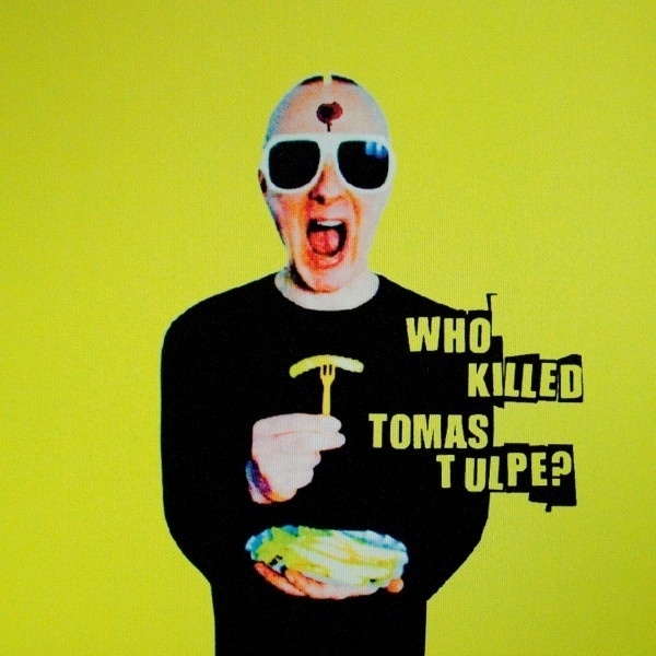 Tomas Tulpe - Who killed Tomas Tulpe? - Tomas Tulpe. (CD)
