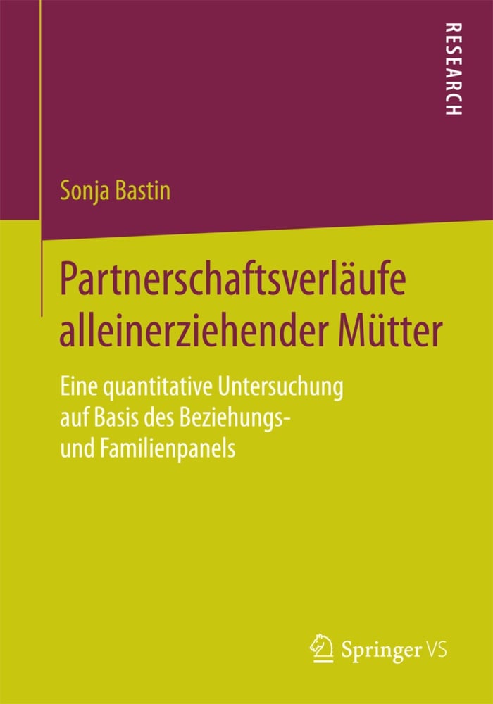 Partnerschaftsverläufe Alleinerziehender Mütter - Sonja Bastin  Kartoniert (TB)