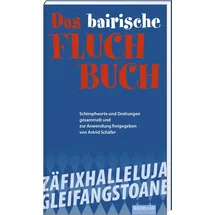 Bayerland Das bayerische Fluch-Buch: