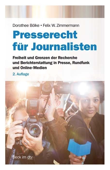 Beck-Rechtsberater Im Dtv / Presserecht Für Journalisten - Dorothee Bölke  Felix W. Zimmermann  Taschenbuch