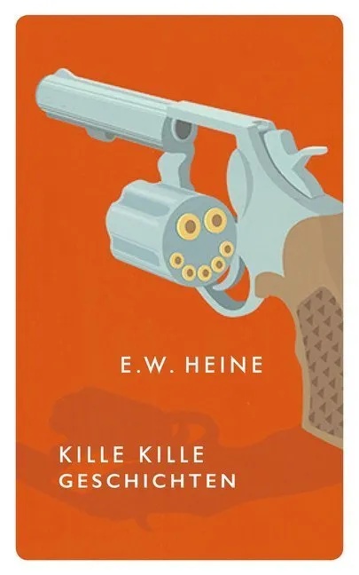 Kille Kille Geschichten - E. W. Heine  Gebunden