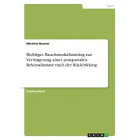 GRIN Verlag Richtiges Bauchmuskeltraining zur Verringerung einer postpartalen Rektusdiastase