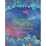 CreateSpace Doodles: Abenteuer im Weltraum — Malbuch für Erwachsene: Finde innere Ruhe auf auf einer intergalaktischen Reise