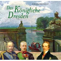 Das Königliche Dresden