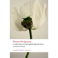 Oxford University Press Confessions of an English Opium-Eater and