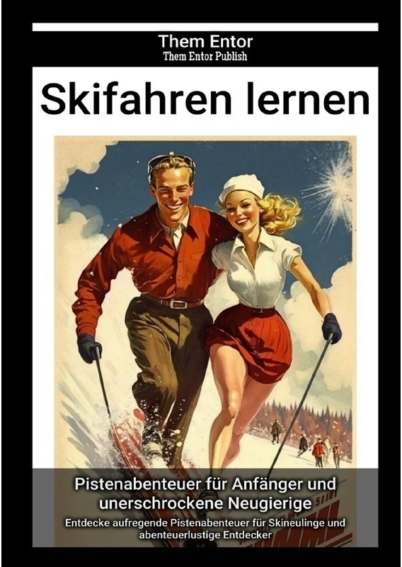 Skifahren Lernen - Them Entor, Kartoniert (TB)