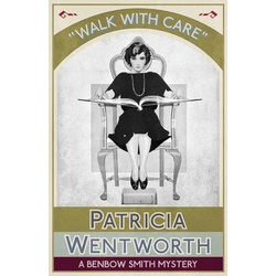 Walk with Care als eBook Download von Patricia Wentworth