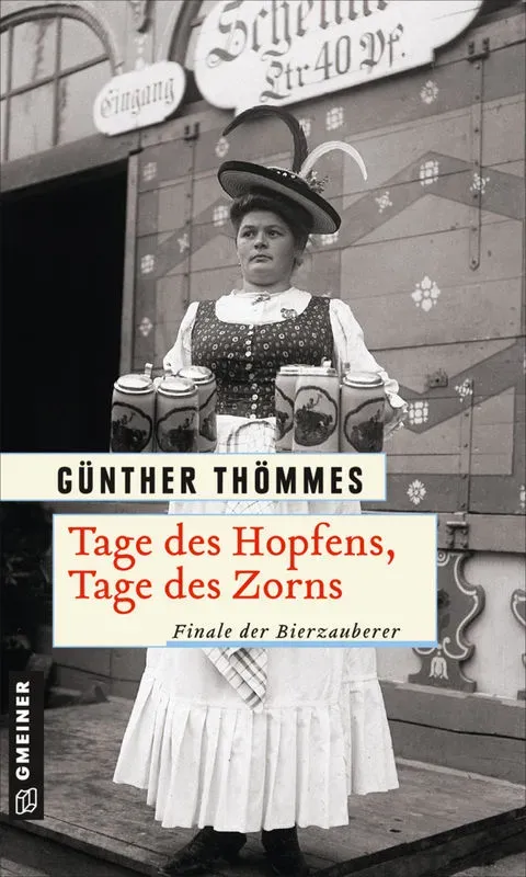 Tage Des Hopfens, Tage Des Zorns / Der Bierzauberer Bd.5 - Günther Thömmes, Kartoniert (TB)