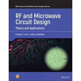 Wiley RF and Microwave Circuit Design: Theory and Applications (Microwave and Wireless Technologies Series)