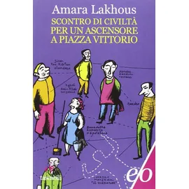 E/O Die Sprache als gesellschaftskritisches Medium in Amara Lakhous "Scontro di civiltà per un ascensore a Piazza Vittorio"