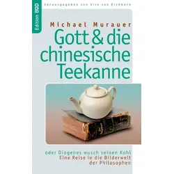 Gott und die chinesische Teekanne