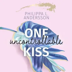 One uncontrollable Kiss