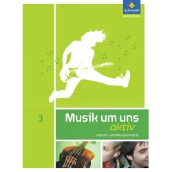 Musik um uns 3. Arbeits- und Musizierheft