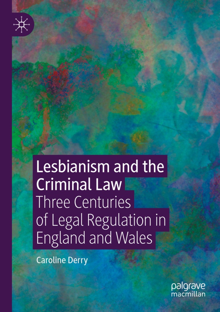 Lesbianism And The Criminal Law - Caroline Derry  Kartoniert (TB)