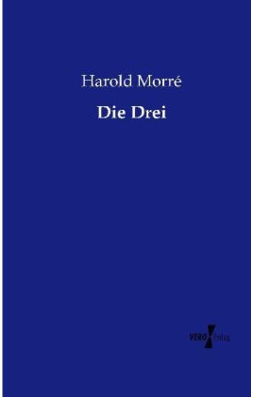 Die Drei - Harold Morré, Kartoniert (TB)