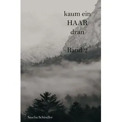 Kaum ein Haar dran / kaum ein HAAR dran