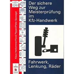 Der sichere Weg zur Meisterprüfung im Kfz-Handwerk: Fahrwerk, Lenkung, Räder
