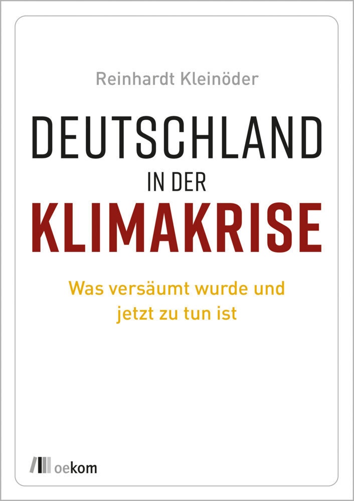 Deutschland In Der Klimakrise - Reinhardt Kleinöder  Kartoniert (TB)