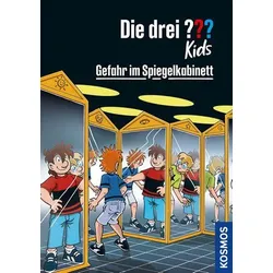 Gefahr im Spiegelkabinett - Die drei ??? Kids Bd. 91