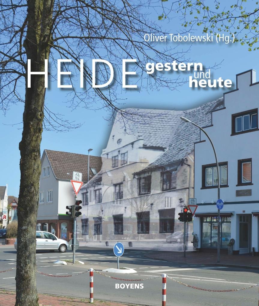 Preisvergleich Produktbild Heide gestern und heute / Boyens Buchverlag / Buch