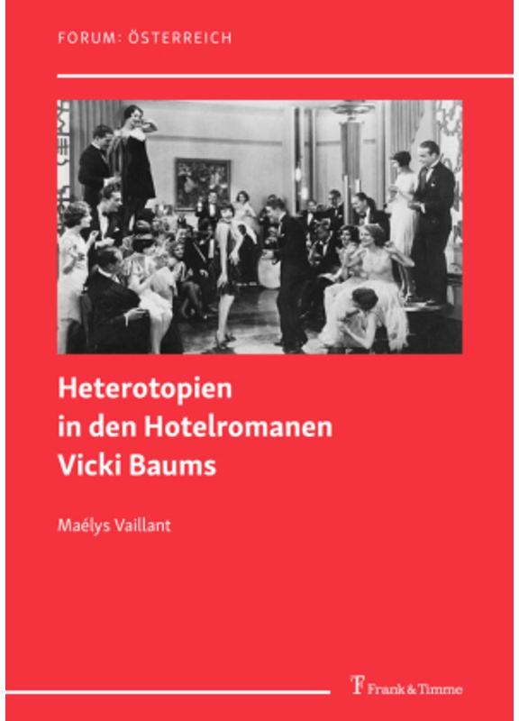 Heterotopien In Den Hotelromanen Vicki Baums - Maélys Vaillant, Kartoniert (TB)