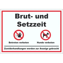 Brut- und Setzzeit Betreten verboten Hunde verboten Aufkleber A3 (297x420mm)