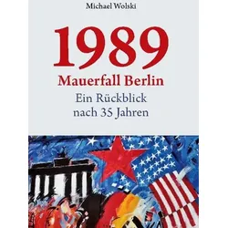 1989 Mauerfall Berlin