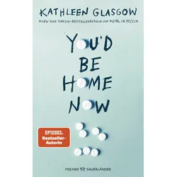 You'd be Home Now