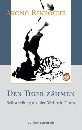 Den Tiger Zähmen - Akong (Rinpoche)  Gebunden