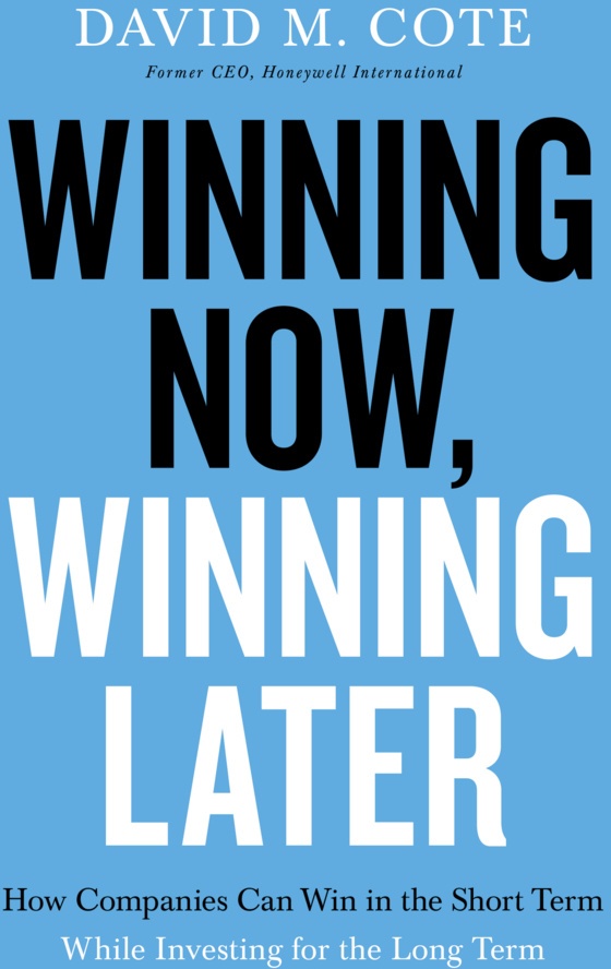 Winning Now  Winning Later - David M. Cote  Gebunden