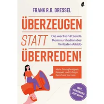 avocado verlag Überzeugen statt überreden! Die wertschätzende Kommunikation des Verbalen Aikido: