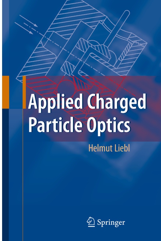 Applied Charged Particle Optics - Helmut Liebl, Kartoniert (TB)