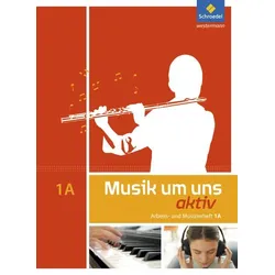 Musik um uns 1. Arbeitsheft