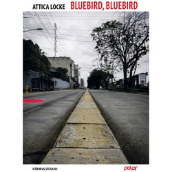 Bluebird, Bluebird - Attica Locke, Gebunden