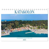Calvendo KATAKOLON - Griechenlands schönste Hafenstadt (Tischkalender 2025 DIN