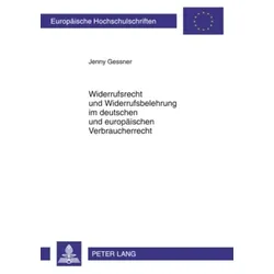 Widerrufsrecht und Widerrufsbelehrung im deutschen und europäischen Verbraucherrecht