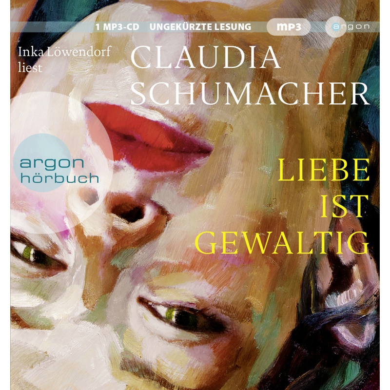 Liebe Ist Gewaltig,1 Audio-Cd, 1 Mp3 - Claudia Schumacher (Hörbuch)