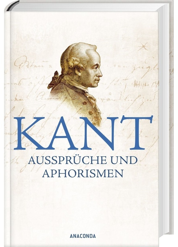 Kant - Aussprüche Und Aphorismen - Immanuel Kant, Gebunden