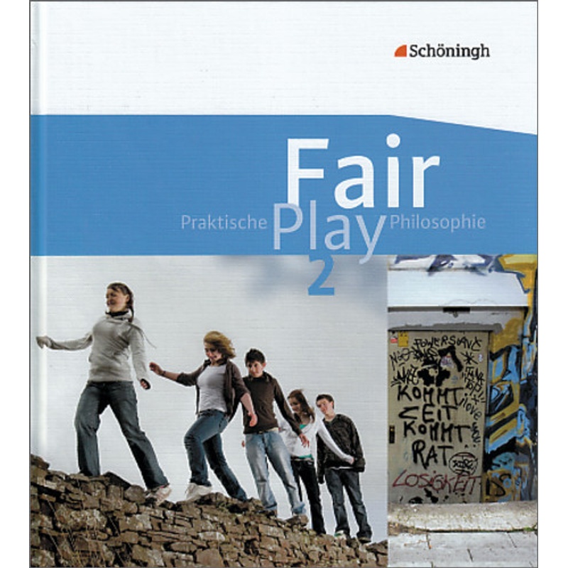 Fair Play - Praktische Philosophie, Ausgabe Nordrhein-Westfalen: Fair Play - Lehrwerk Für Den Unterricht Im Fach Praktische Philosophie In Nordrhein-W