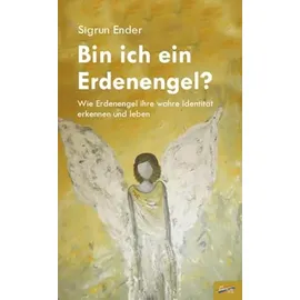 Spirit Rainbow Verlag Bin ich ein Erdenengel?: