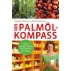 Der Palmöl-Kompass - Frauke Fischer/ Frank Nierula Kartoniert (TB)