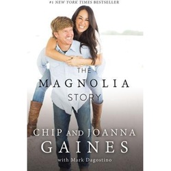 The Magnolia Story - Chip Gaines, Joanna Gaines, Kartoniert (TB)