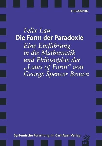 Die Form Der Paradoxie - Felix Lau  Gebunden